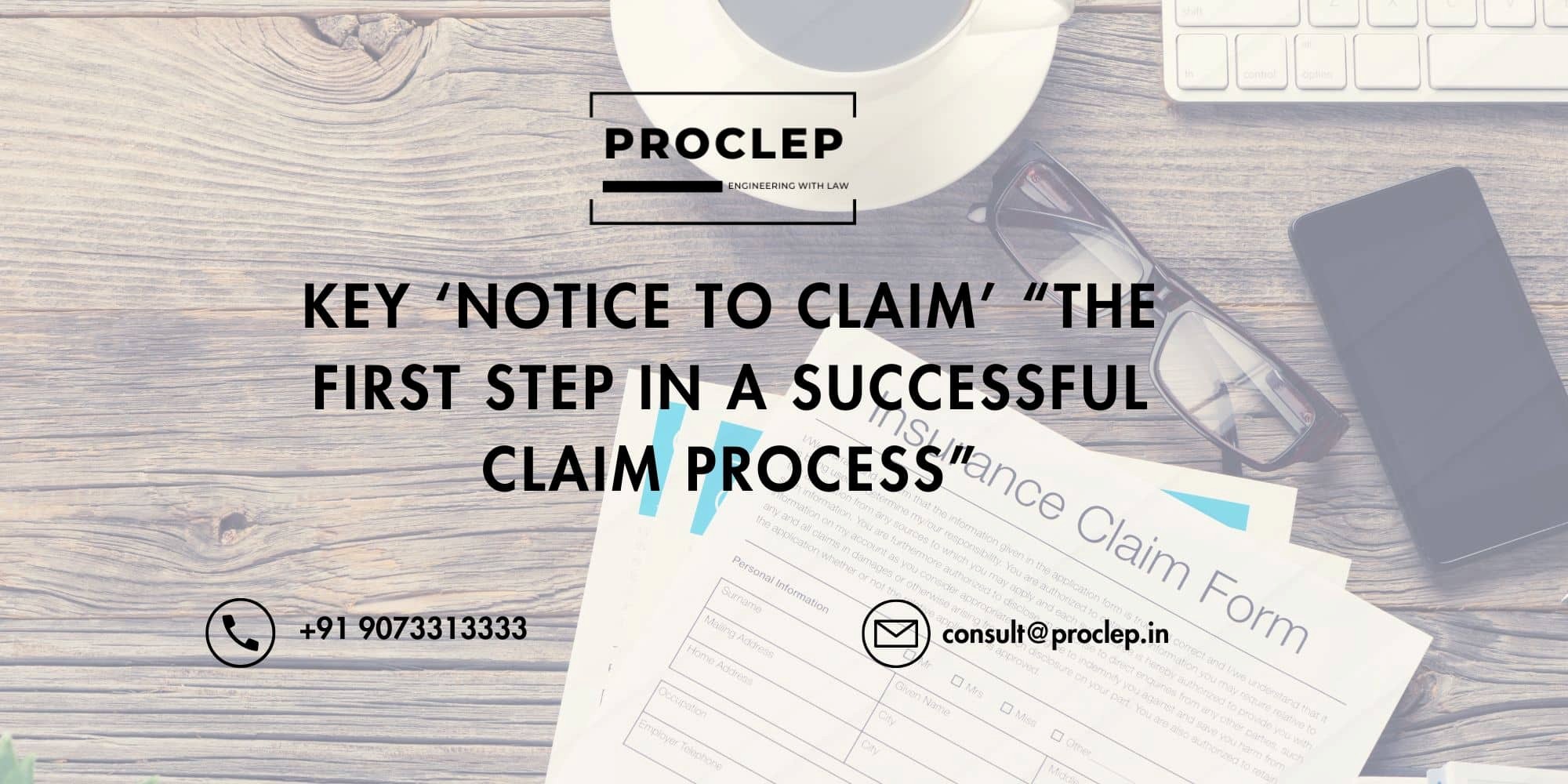 Key Term: ‘Notice To Claim’ “The First Step In A Successful Claim Process”
